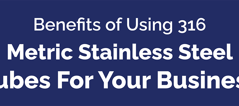 Metric Stainless Steel Tubes For Your Business