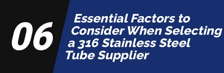Selecting a 316 Stainless Steel Tube Supplier